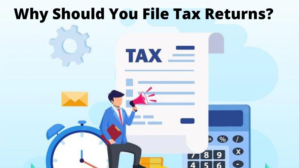 Why Should You File Tax Returns? - Get News Fact